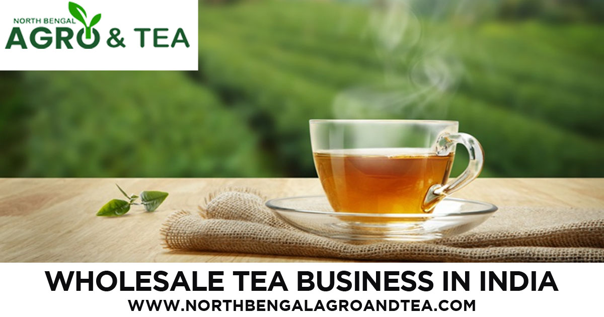 why-should-you-start-wholesale-tea-business-in-india