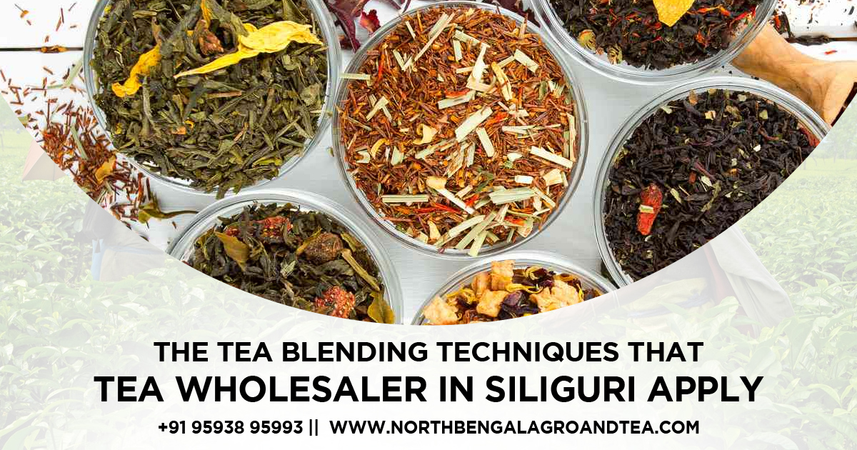 the-tea-blending-techniques-that-tea-wholesaler-in-siliguri-apply